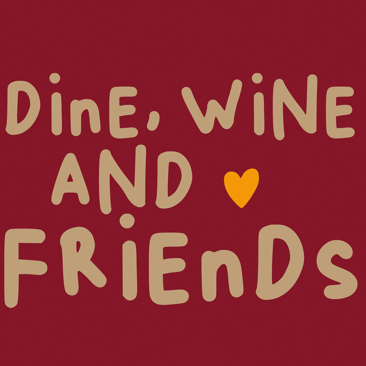 Wine, Dine, Friends Napkin 33x33