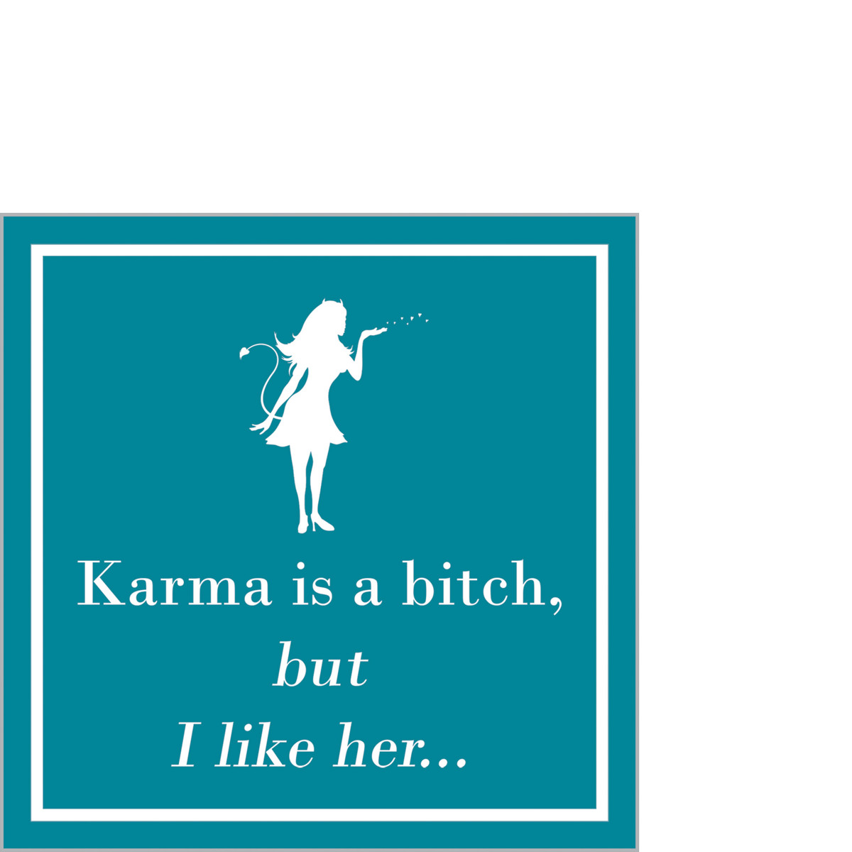 Karma's a Bitch Napkin 25x25