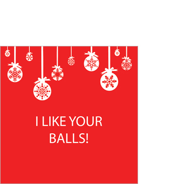 I Like Your Balls! 25x25cm FSC I Like Your Balls! 25x25cm FSC