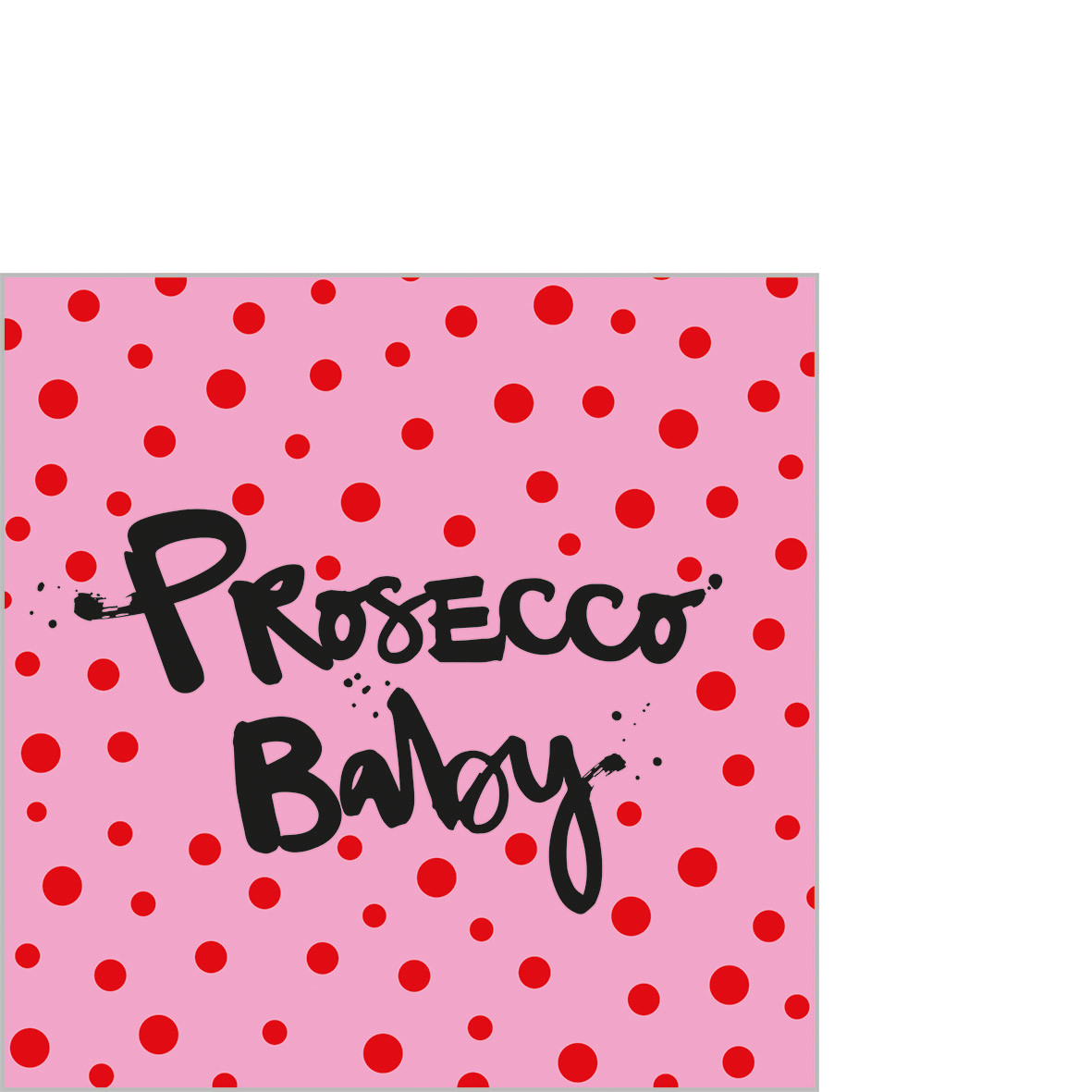 Prosecco Baby Napkin 25x25