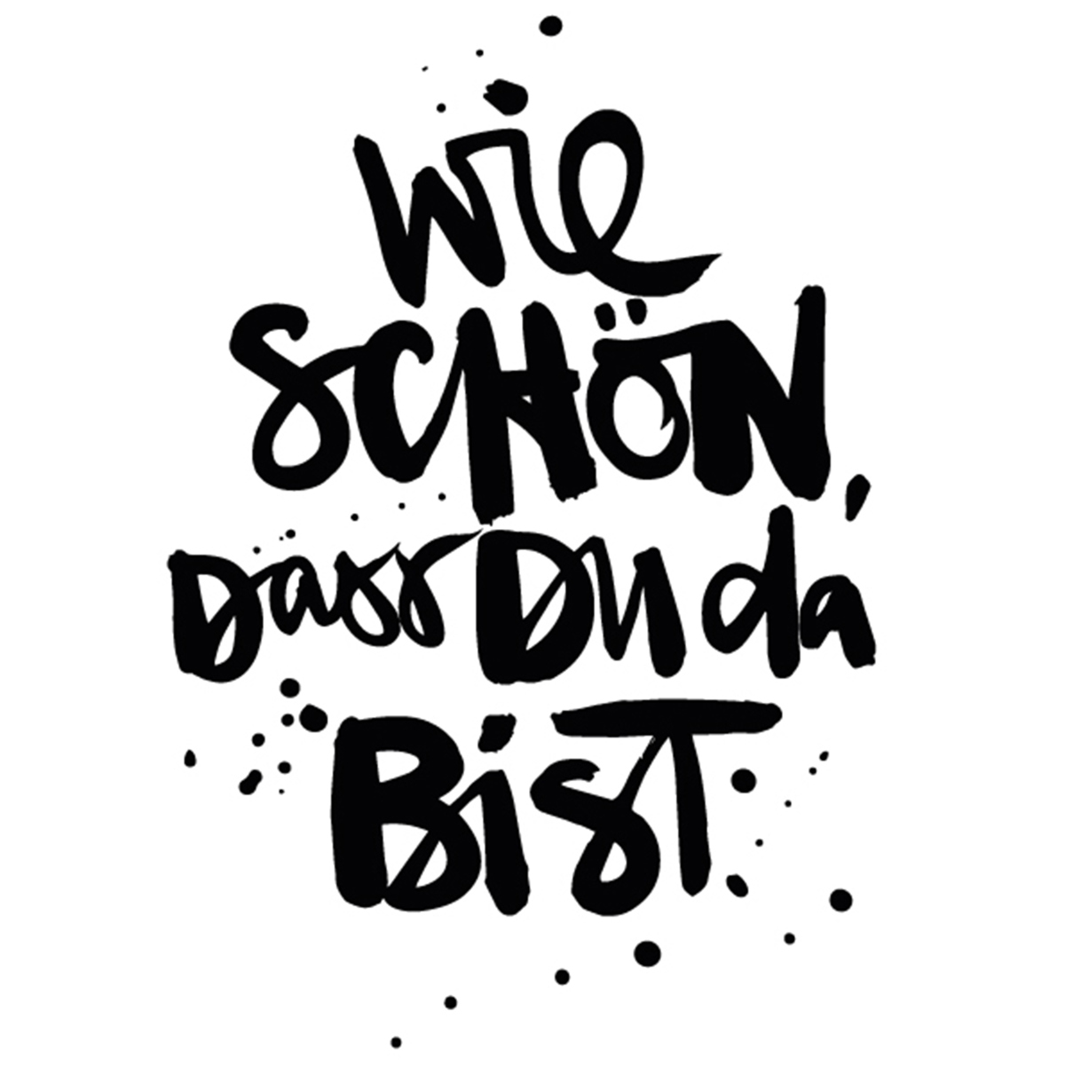 Dass du da bist Napkin 33x33 Dass du da bist Napkin 33x33